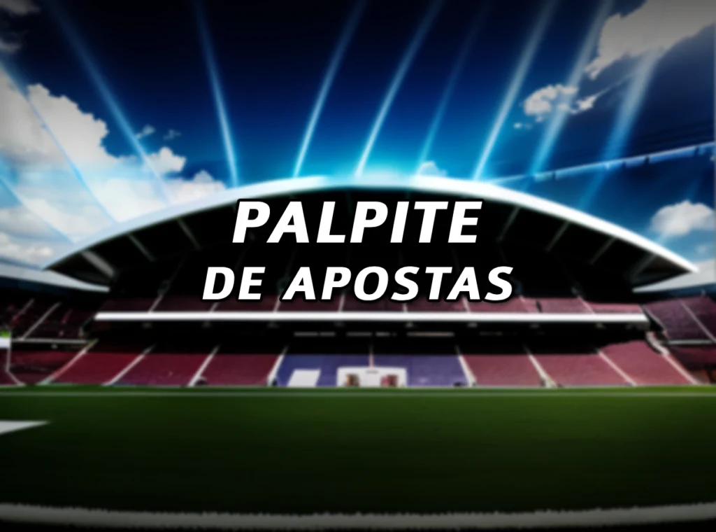 Palpite de Apostas da Esportes da Sorte